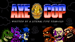 Axe Cop estreia nos consoles em 4 de maio; RPG foi escrito por uma criança de cinco anos.